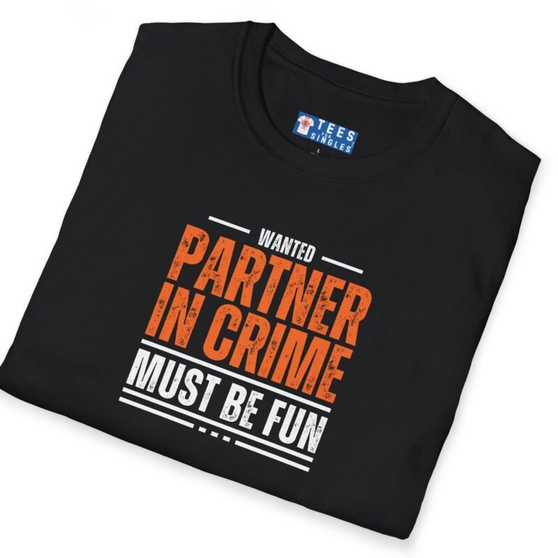 Wanted: Partner-in-Crime (Must Be Fun) Tee 🔥Large Letters by Tees For Singles