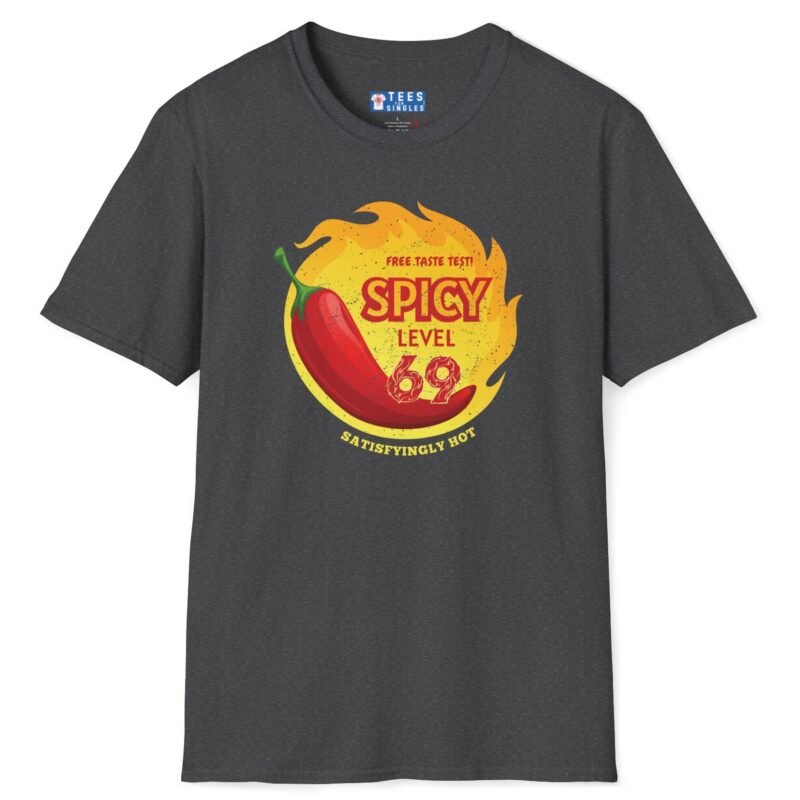 Spicy Level 69 Free Taste Test Satisfyingly Hot T-Shirt 🔥 Dark Heather by Tees For Singles