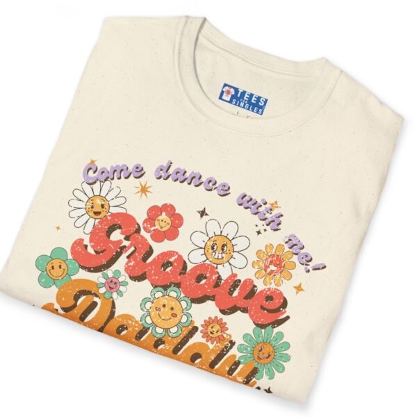 Groove Daddy – Come Dance With Me! Retro Flirty Tee 🌼🕺 by Tees For Singles