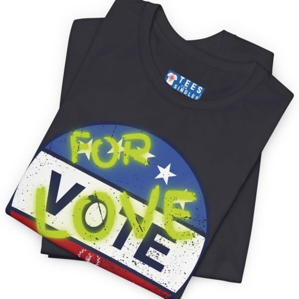 VOTE FOR LOVE ❤️💖❎ – Distressed Vintage Design Soft Jersey Tee by Tees For Singles