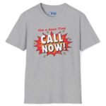 For A Good Time Call Now! T-Shirt ☎️😉- Distressed Design by Tees For Singles