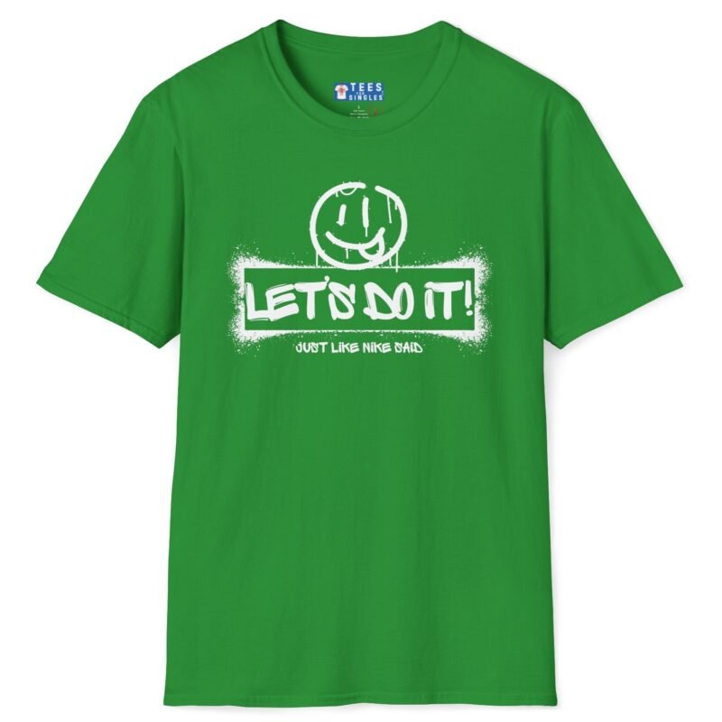 Let’s Do It! just like Nike Said. 😉 Flirty & Funny T-Shirt 🚀 Irish Green by Tees For Singles