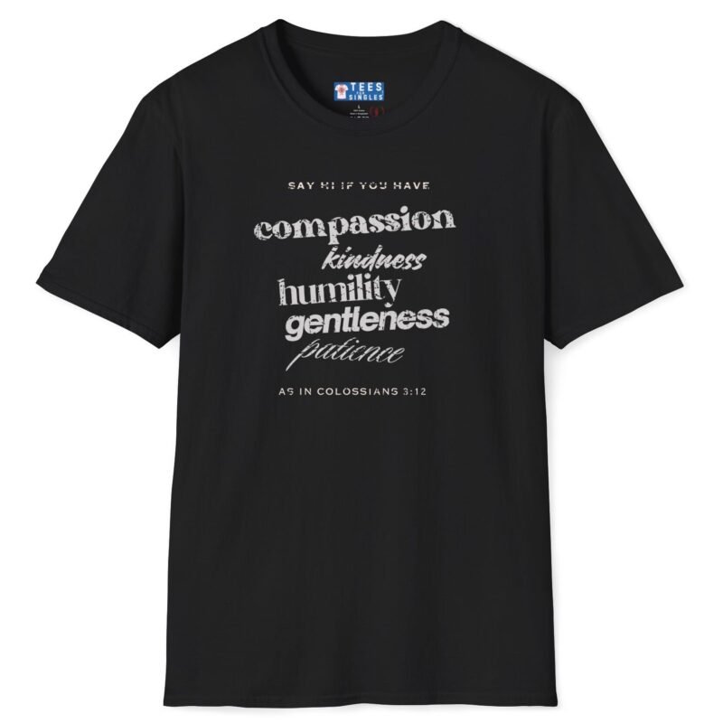 Say Hi If You Have… (Colossians 3:12) Tee ✝️💬Bible Verse Virtue Dating Black by Tees For Singles