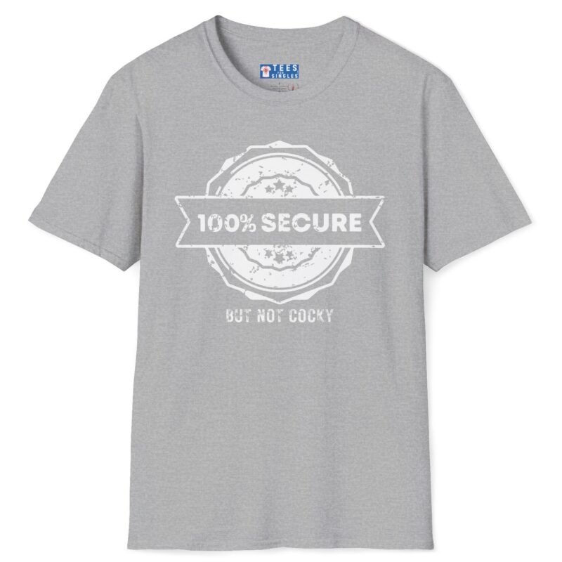100% SECURE But Not Cocky Tee 😎 Confident & Approachable! ✨ Sport Grey by Tees For Singles