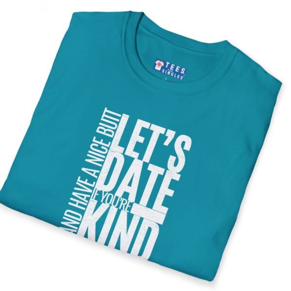Let’s Date If You’re Kind (and Have a Nice Butt) Premium Tee 🍑😉 by Tees For Singles