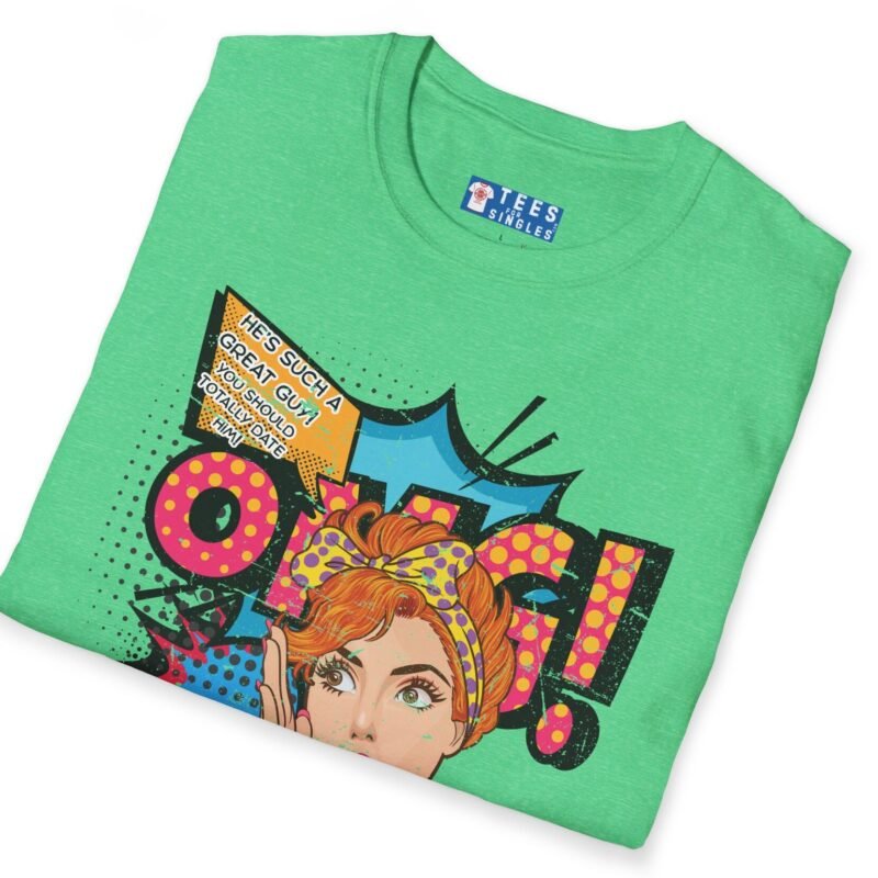 OMG! You Should Totally Date Him Premium Tee 💥😍 – Wearable Wingman T-Shirt by Tees For Singles