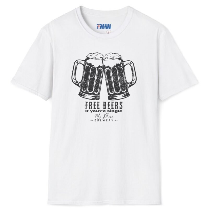 Free Beers If You’re Single My Place T-Shirt 🍻 Tee White by Tees For Singles