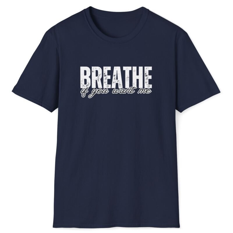 Breathe If You Want Me Tee 😏💨 Navy by Tees For Singles