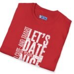 Let’s Date If You’re Nice And Cute And Smart Tee 💬❤️ Straight To The Point by Tees For Singles