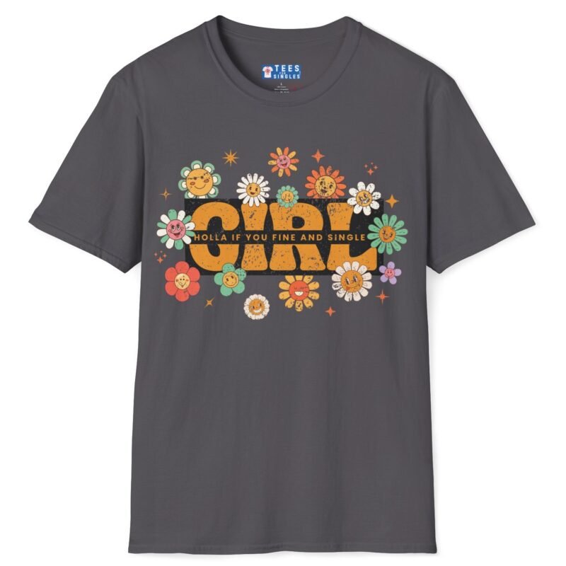 Girl 🌼 Holla If You Fine & Single Retro Flirty Tee Charcoal by Tees For Singles