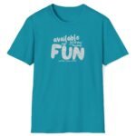 Available for Fun Tee 😏🎉 Subtle Hint Weekend Dating Leading To More T-Shirt Tropical Blue by Tees For Singles