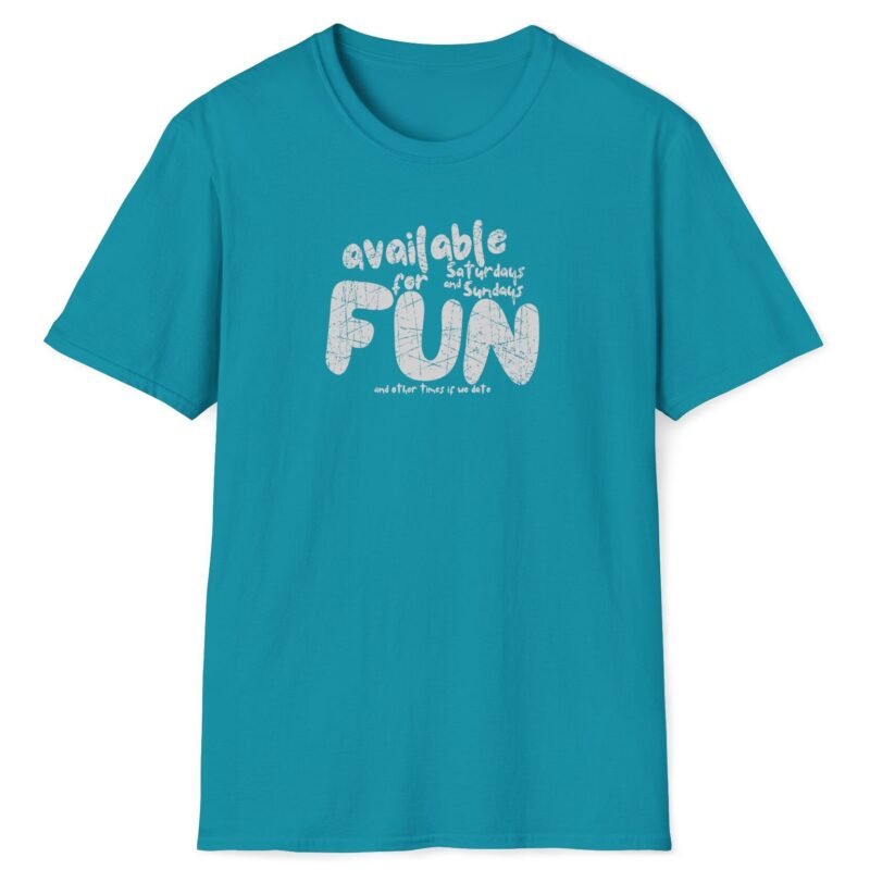 Available for Fun Tee 😏🎉 Subtle Hint Weekend Dating Leading To More T-Shirt Tropical Blue by Tees For Singles