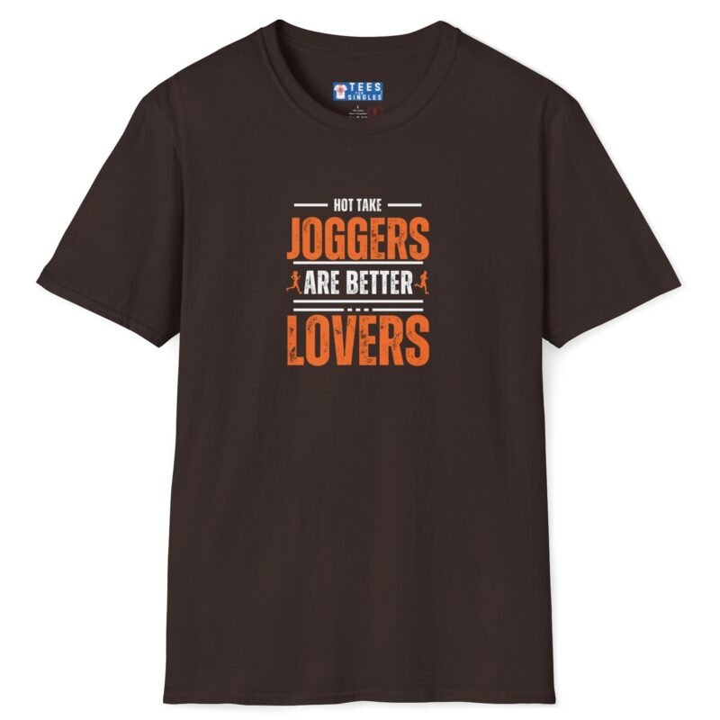 Joggers Are Better Lovers Tee 🏃🔥 Bold Text Vintage Style Tee Says It All 🐶🐱🏃‍♂️ Dark Chocolate by Tees For Singles