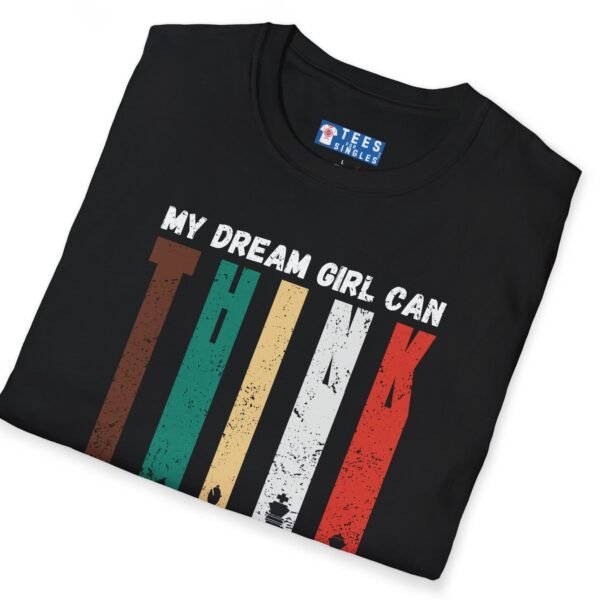 My Dream Girl Thinks & Plays Chess Tee♟️❤️ T-Shirt For Flirting by Tees For Singles