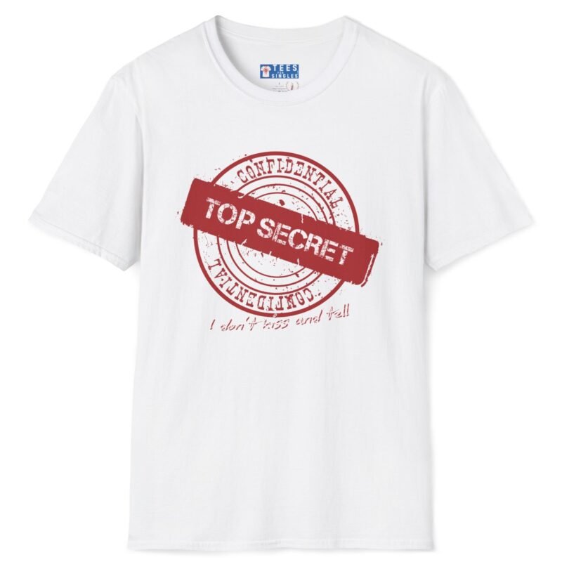 Confidential Top Secret “I Don’t Kiss And Tell” Tee 😉💖 White by Tees For Singles