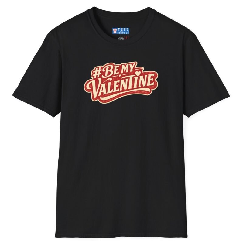Valentine’s Day T-Shirt – “#BeMyValentine” Retro Graphic Tee ❤️😉 Black by Tees For Singles