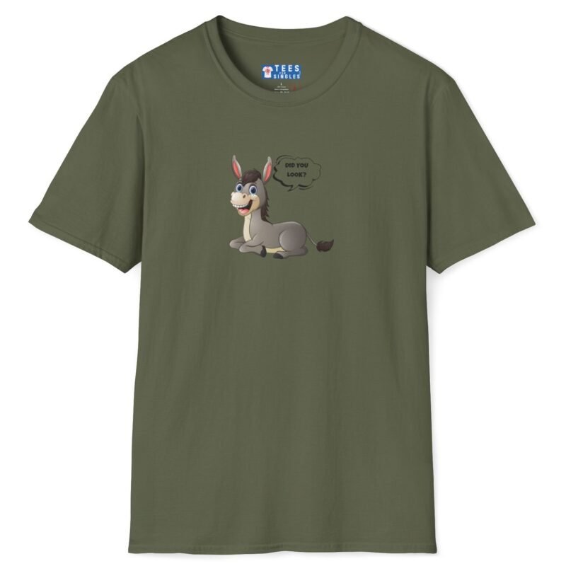 “Stop Looking at My Ass (Donkey) or I Have to Charge” – “Did You Look?” Cartoon 2 Sided T-Shirt Cute Funny Tee Military Green by Tees For Singles