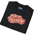 Valentine’s Day T-Shirt – “#BeMyValentine” Retro Graphic Tee ❤️😉 by Tees For Singles