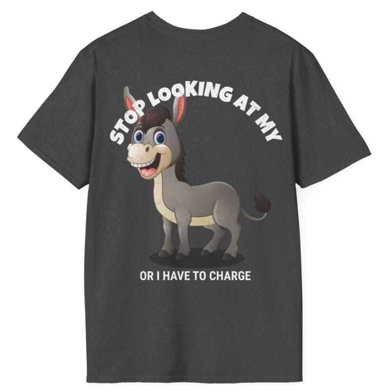 “Stop Looking at My Ass (Donkey) or I Have to Charge” – “Did You Look?” Cartoon 2 Sided T-Shirt Cute Funny Tee by Tees For Singles