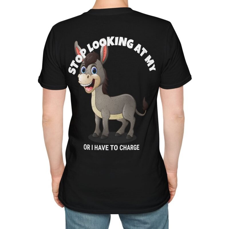“Stop Looking at My Ass (Donkey) or I Have to Charge” – “Did You Look?” Cartoon 2 Sided T-Shirt Cute Funny Tee by Tees For Singles