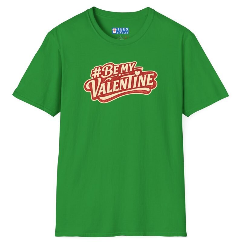 Valentine’s Day T-Shirt – “#BeMyValentine” Retro Graphic Tee ❤️😉 Irish Green by Tees For Singles