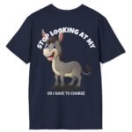 “Stop Looking at My Ass (Donkey) or I Have to Charge” – “Did You Look?” Cartoon 2 Sided T-Shirt Cute Funny Tee by Tees For Singles