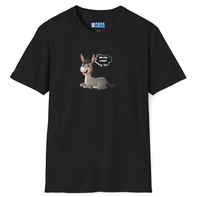 “Stop Looking at My Ass (Donkey) or I Have to Charge” – “Did You Look?” Cartoon 2 Sided T-Shirt Cute Funny Tee by Tees For Singles