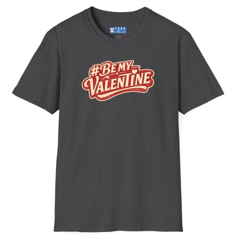Valentine’s Day T-Shirt – “#BeMyValentine” Retro Graphic Tee ❤️😉 Dark Heather by Tees For Singles