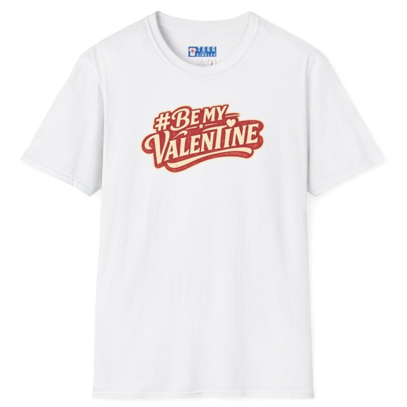 Valentine’s Day T-Shirt – “#BeMyValentine” Retro Graphic Tee ❤️😉 White by Tees For Singles