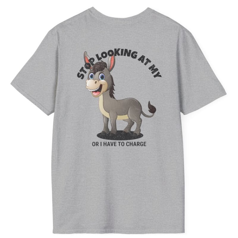 “Stop Looking at My Ass (Donkey) or I Have to Charge” – “Did You Look?” Cartoon 2 Sided T-Shirt Cute Funny Tee by Tees For Singles