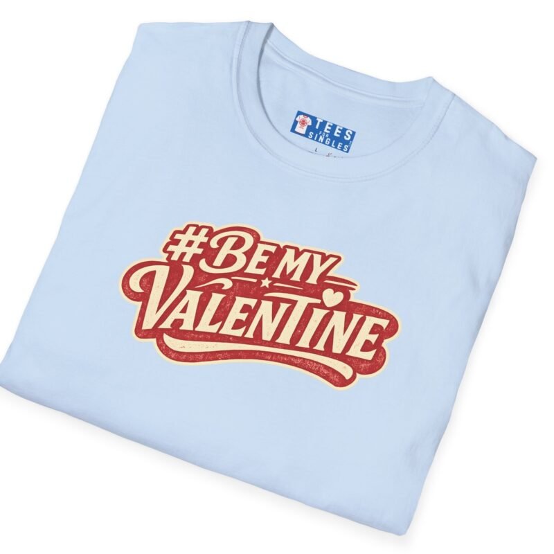Valentine’s Day T-Shirt – “#BeMyValentine” Retro Graphic Tee ❤️😉 by Tees For Singles