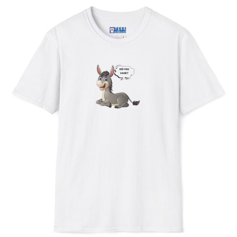 “Stop Looking at My Ass (Donkey) or I Have to Charge” – “Did You Look?” Cartoon 2 Sided T-Shirt Cute Funny Tee White by Tees For Singles