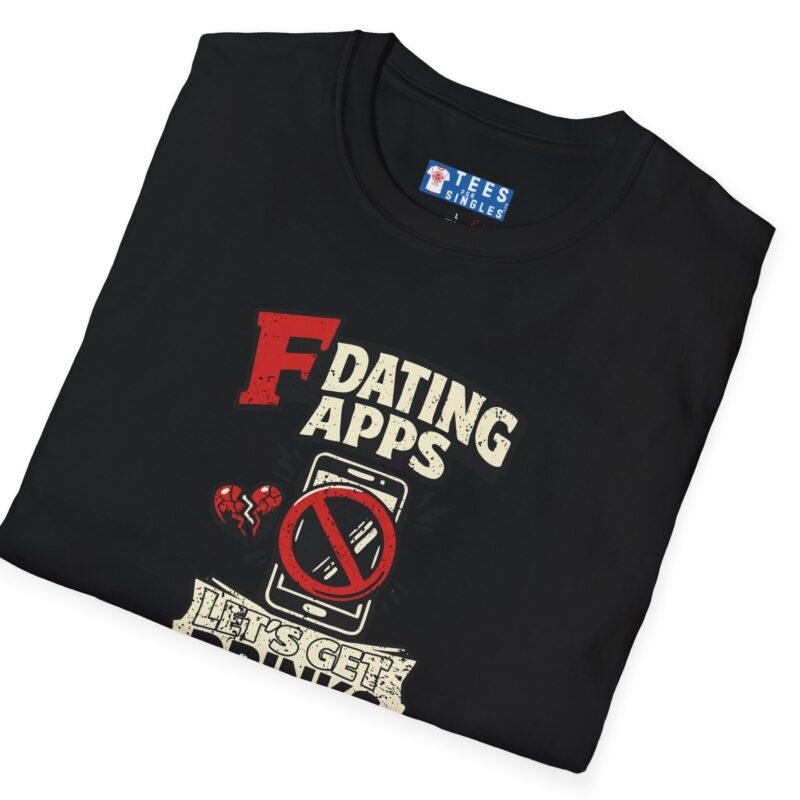 T-Shirt “Dating Apps? I’d Rather Get Drinks” Vintage Graphic Tee by Tees For Singles - Reaction Fashion