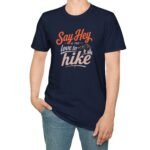 10695590402692781482_2048.jpeg Say Hey if You Love To Hike T-Shirt. Retro Hiking Graphic Tee To Find Outdoor Lovers Lovers ⛰️👋 by Tees For Singles - Reaction Fashion