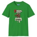 10814463809103752766_2048.jpeg T-Shirt “Dating Apps? I’d Rather Get Drinks” Vintage Graphic Tee Irish Green by Tees For Singles - Reaction Fashion