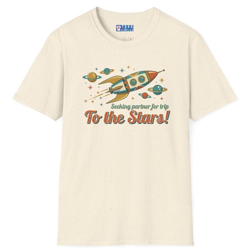 13943439245270100122_2048.jpeg Seeking Partner For Trip To The Stars Tee πβ¨ by Tees For Singles - Reaction Fashion