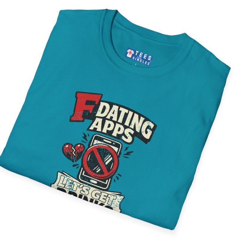 T-Shirt “Dating Apps? I’d Rather Get Drinks” Vintage Graphic Tee by Tees For Singles - Reaction Fashion