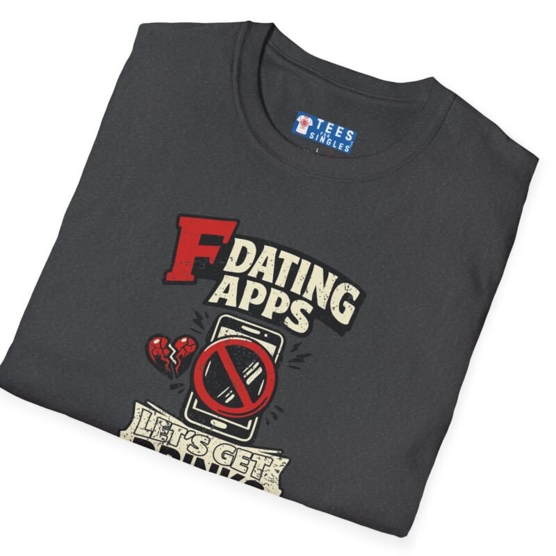14618422358585998172_2048.jpeg T-Shirt “Dating Apps? I’d Rather Get Drinks” Vintage Graphic Tee by Tees For Singles - Reaction Fashion