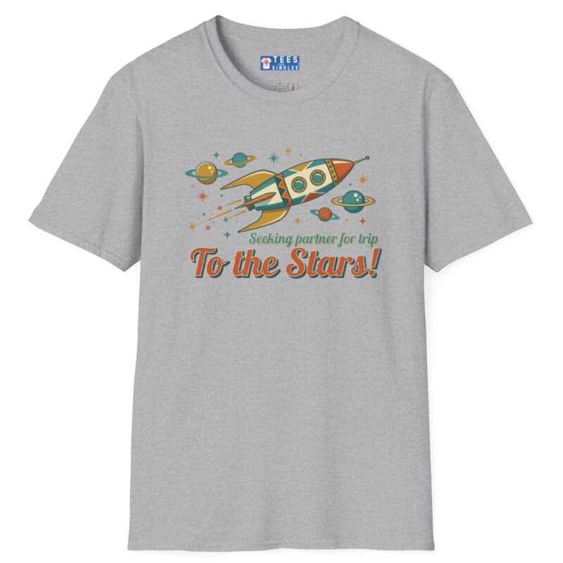 Seeking Partner For Trip To The Stars Tee 🚀✨ Sport Grey by Tees For Singles - Reaction Fashion
