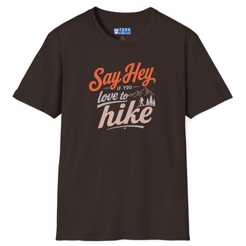 Say Hey if You Love To Hike T-Shirt. Retro Hiking Graphic Tee To Find Outdoor Lovers Lovers ⛰️👋 Dark Chocolate by Tees For Singles - Reaction Fashion