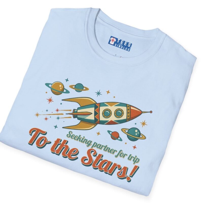 Seeking Partner For Trip To The Stars Tee 🚀✨ by Tees For Singles - Reaction Fashion