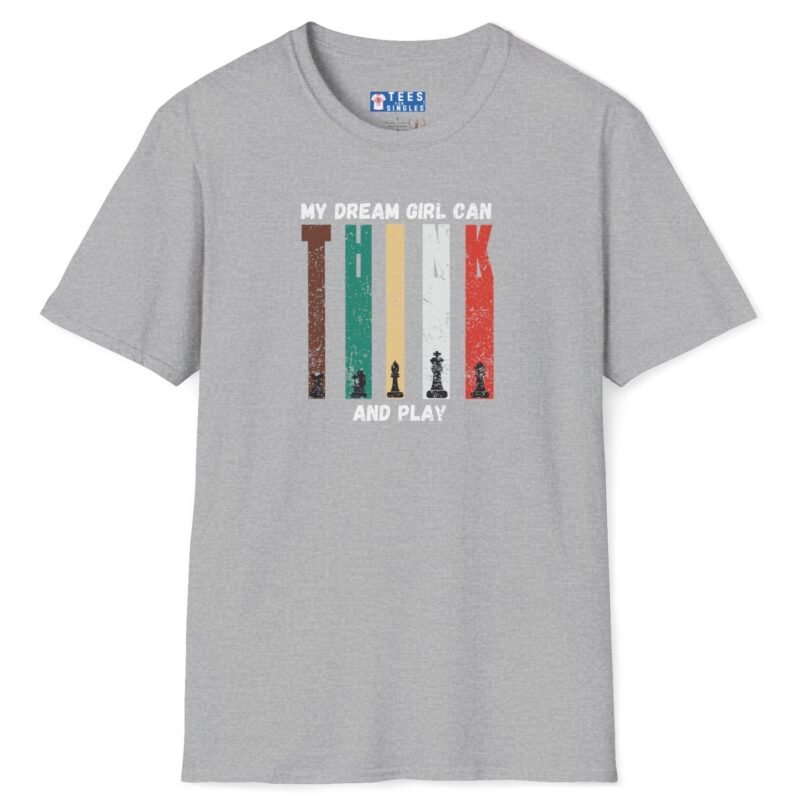 My Dream Girl Thinks & Plays Chess Tee♟️❤️ T-Shirt For Flirting Sport Grey by Tees For Singles - Reaction Fashion
