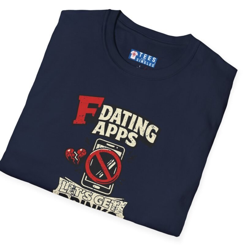 T-Shirt “Dating Apps? I’d Rather Get Drinks” Vintage Graphic Tee by Tees For Singles - Reaction Fashion