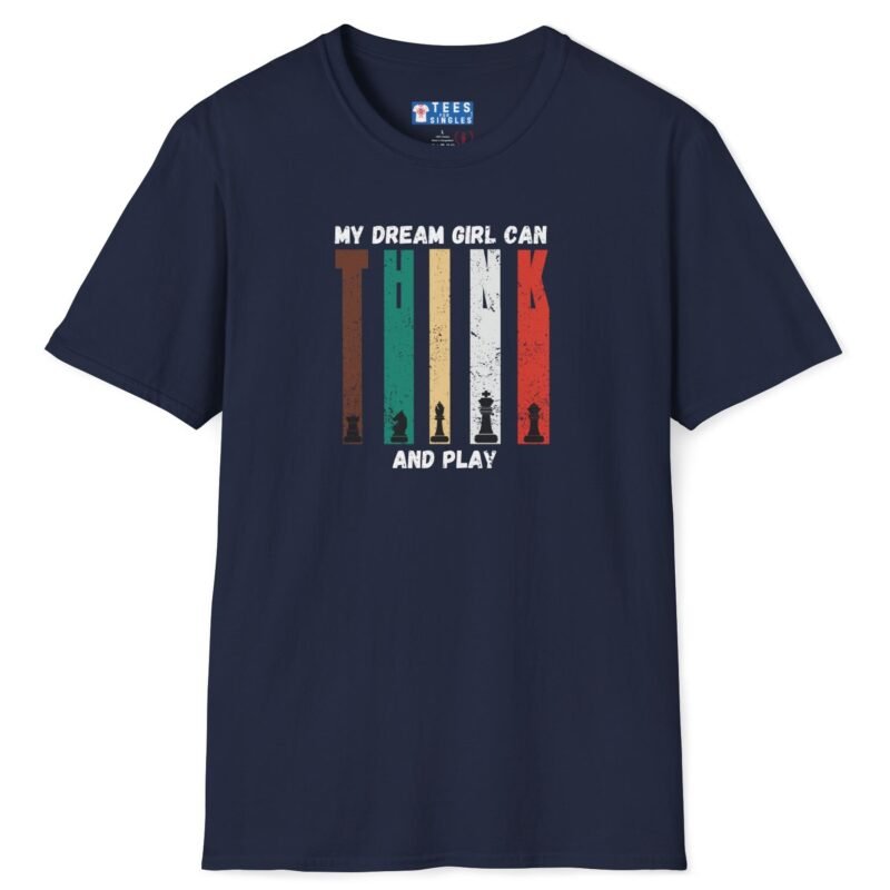 My Dream Girl Thinks & Plays Chess Tee♟️❤️ T-Shirt For Flirting Navy by Tees For Singles - Reaction Fashion