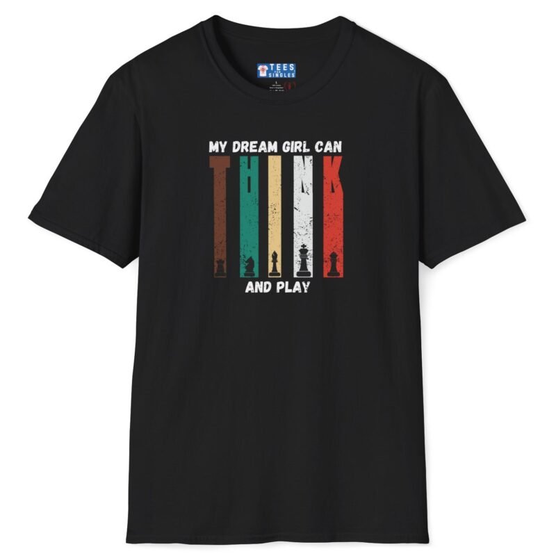 6524881186298482428_2048_custom.jpeg My Dream Girl Thinks & Plays Chess Tee♟️❤️ T-Shirt For Flirting Black by Tees For Singles - Reaction Fashion