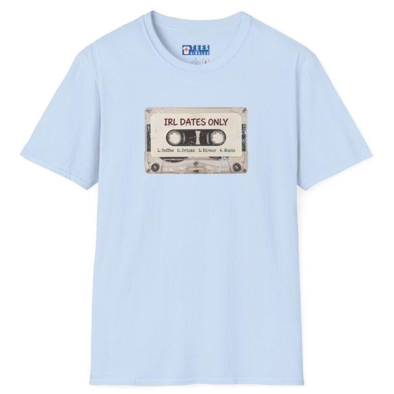 IRL DATES ONLY Cassette Tee Retro Look 📼 ☕ 1 Coffee 2 Drinks 3 Dinner 4 Music Light Blue by Tees For Singles - Reaction Fashion