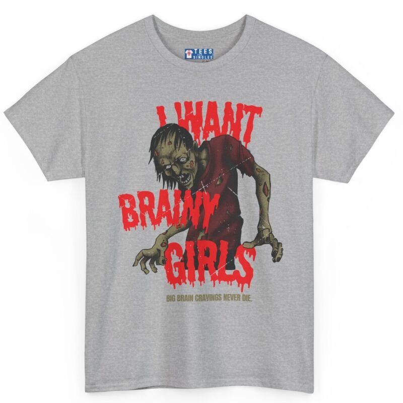 "I Want Brainy Girls Graphic T-Shirt" - “Big Brain Cravings Never Die” Retro Zombie Graphic Tee Sport Grey by Tees For Singles - Reaction Fashion